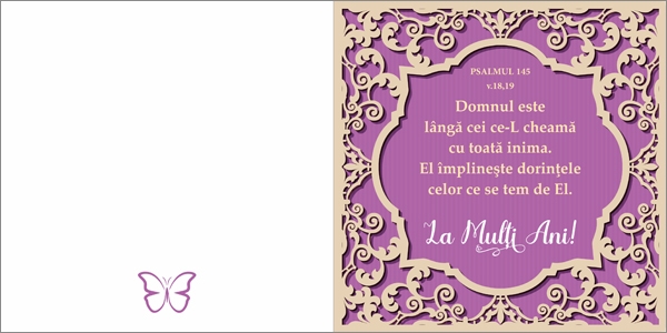 Felicitare - "La multi  ani !" Domnul este langa cei ce-l cheama - Psalmul 145: 18,19 Felicitare - "La multi  ani !" Domnul este langa cei ce-l cheama - Psalmul 145: 18,19