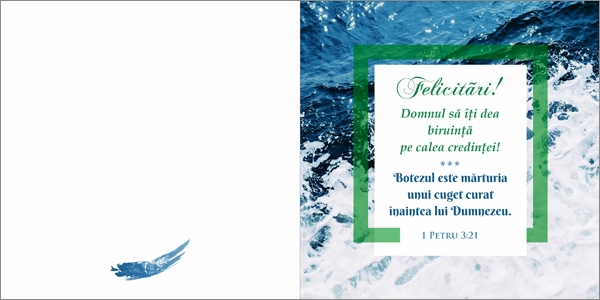 Felicitare - Botezul este marturia unui cuget curat - 1 Petru 3:21 Felicitare - Botezul este marturia unui cuget curat - 1 Petru 3:21