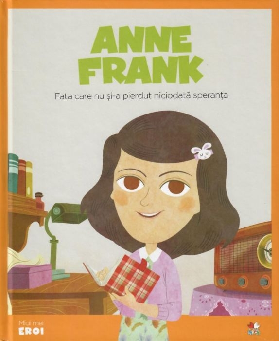 MICII EROI. Anne Frank MICII EROI. Anne Frank