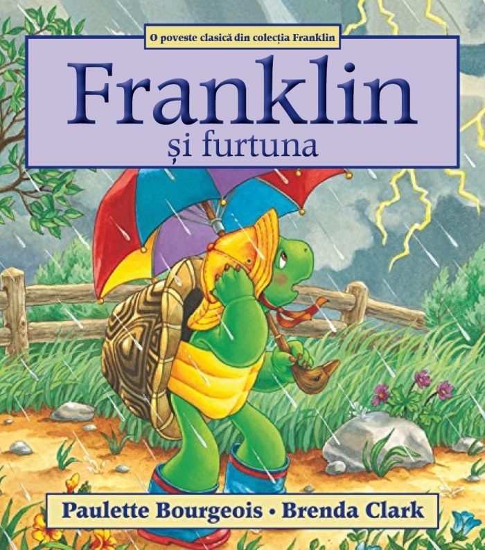 Franklin si furtuna - Povestiri pentru copii (3-9 ani) Franklin si furtuna - Povestiri pentru copii (3-9 ani)