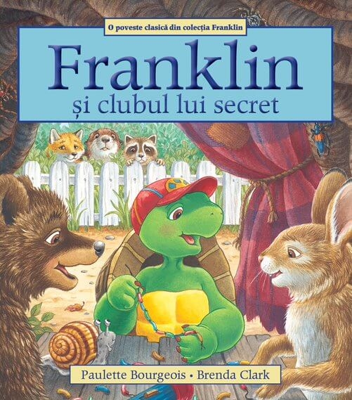 Franklin si clubul lui secret - Povestiri pentru copii (3-9 ani) Franklin si clubul lui secret - Povestiri pentru copii (3-9 ani)