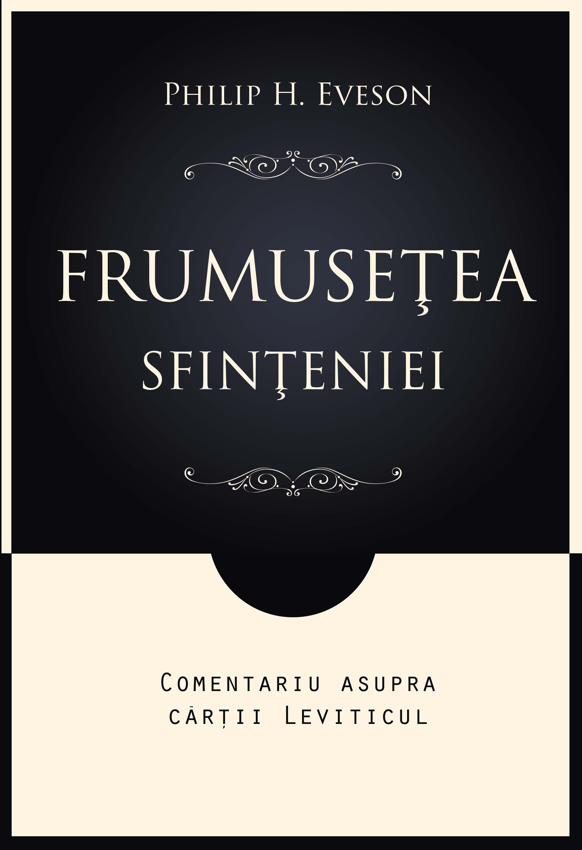 Frumusetea sfinteniei - Comentarii Biblice Levitic (verset ci verset)