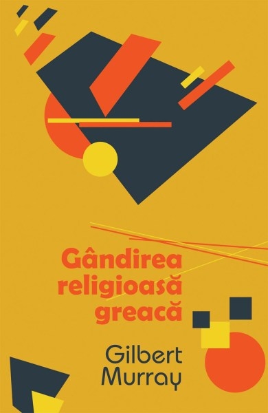 Gandirea religioasa greaca Gandirea religioasa greaca