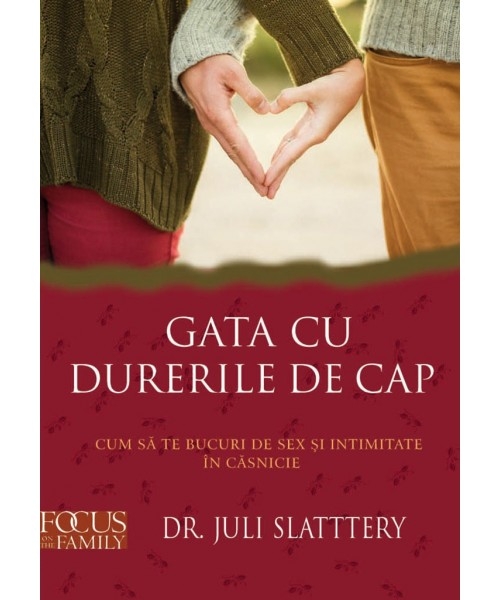 Gata cu durerile de cap. Cum să te bucuri de sex și intimitate în căsătorie Gata cu durerile de cap. Cum să te bucuri de sex și intimitate în căsătorie