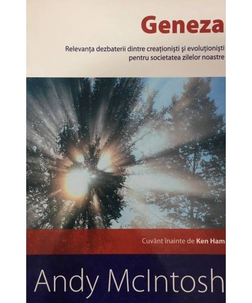 Geneza. Relevanta dezbaterii dintre creationisti si evolutionisti pentru societatea zilelor noastre Geneza. Relevanta dezbaterii dintre creationisti si evolutionisti pentru societatea zilelor noastre