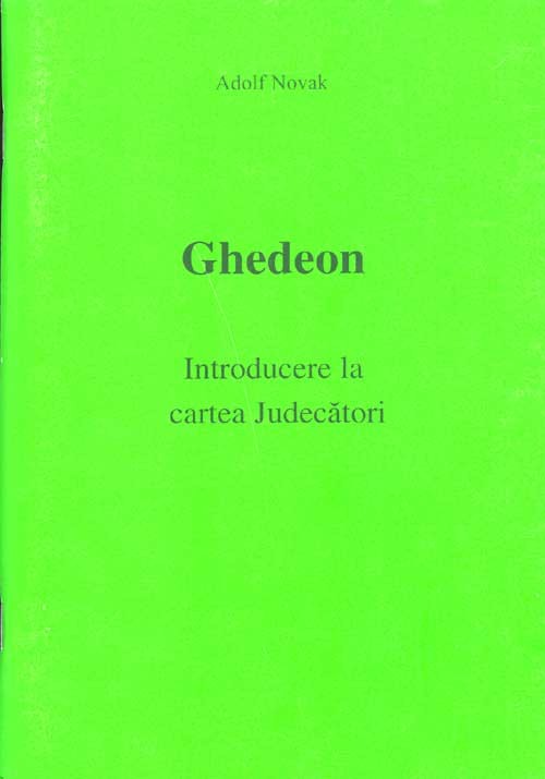 Ghedeon - introducere in cartea Judecatori Ghedeon - introducere in cartea Judecatori
