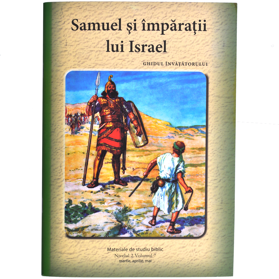 Niv.2 Vol.7 – GHID Samuel și împărații lui Israel - Scoala Duminicala Niv.2 Vol.7 – GHID Samuel și împărații lui Israel - Scoala Duminicala