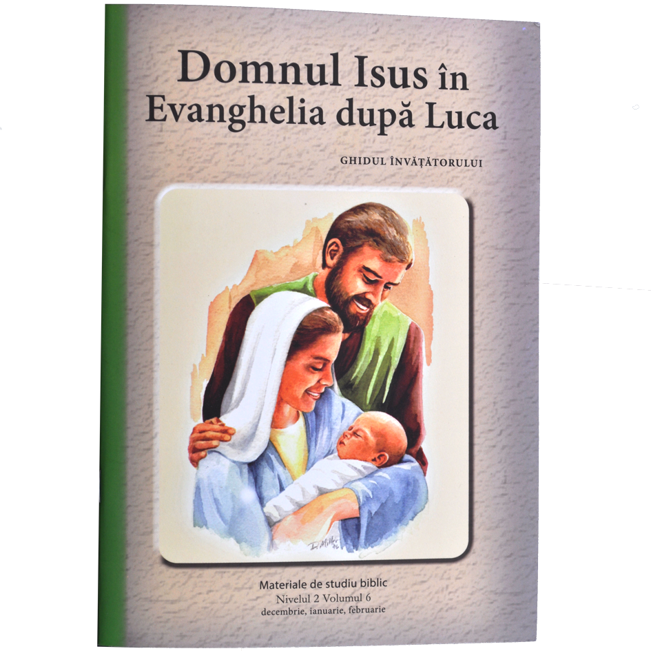 Niv.2 Vol.6 – GHID Domnul Isus în Evanghelia după Luca - Scoala Duminicala
