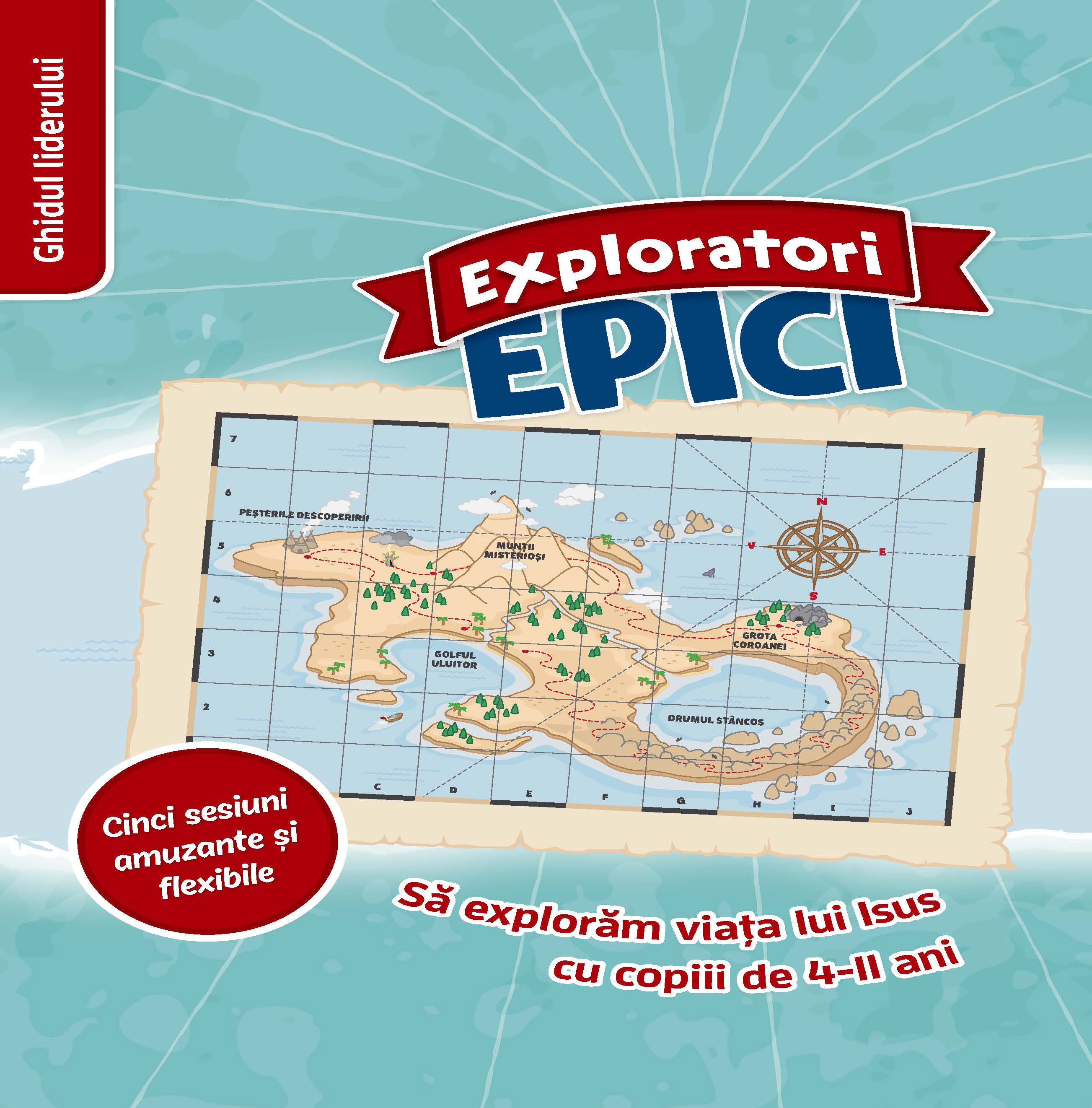 Exploratori Epici - Ghidul Liderului Exploratori Epici - Ghidul Liderului