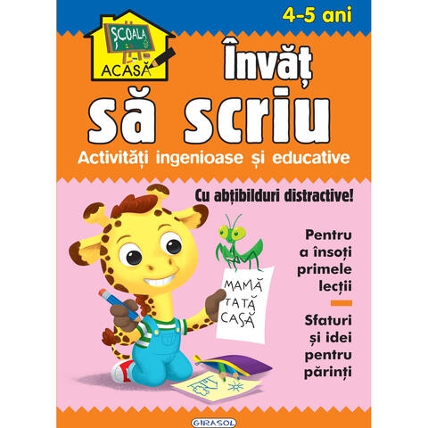 Scoala acasa. Invat sa scriu 4-5 ani - Carte educativa pentru copii Scoala acasa. Invat sa scriu 4-5 ani - Carte educativa pentru copii