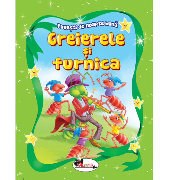 Greierele si furnica - Povestiri pentru copii (5-7 ani) Greierele si furnica - Povestiri pentru copii (5-7 ani)