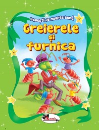 Greierele si furnica Greierele si furnica