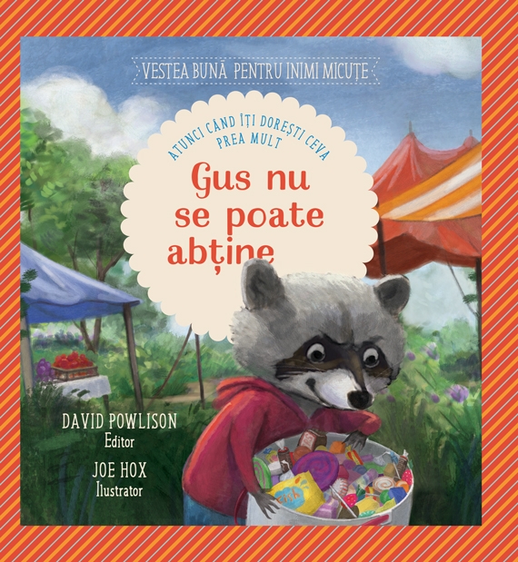 Gus nu se poate abtine (Seria: Vestea buna pentru inimi micute) - Povestiri pentru copii Gus nu se poate abtine (Seria: Vestea buna pentru inimi micute) - Povestiri pentru copii