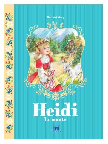 Heidi la munte - Povestiri pentru copii (7+)