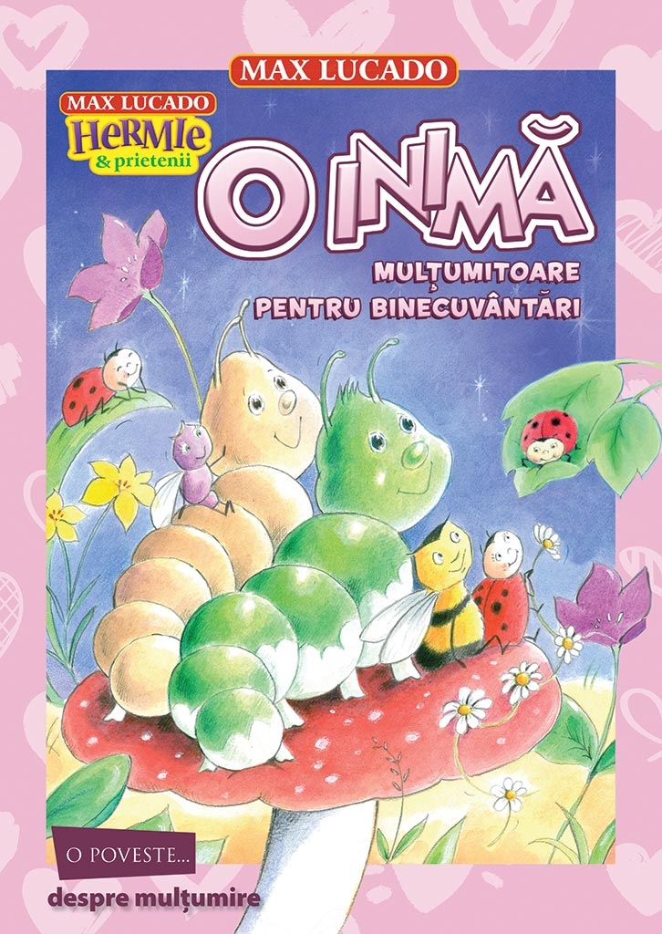 O inima multumitoare pentru binecuvantari (seria Hermie si prietenii)