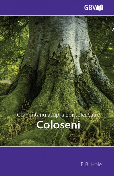 Comentariu asupra Epistolei către Coloseni - Studiu biblic Comentariu asupra Epistolei către Coloseni - Studiu biblic