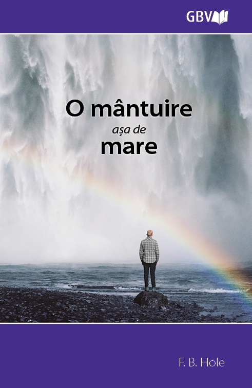 O mântuire așa de mare - Studiu biblic O mântuire așa de mare - Studiu biblic