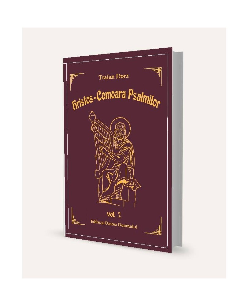 Hristos - Comoara Psalmilor Vol.2 - Meditații zilnice, rugăciuni și cântări din Psalmi Hristos - Comoara Psalmilor Vol.2 - Meditații zilnice, rugăciuni și cântări din Psalmi