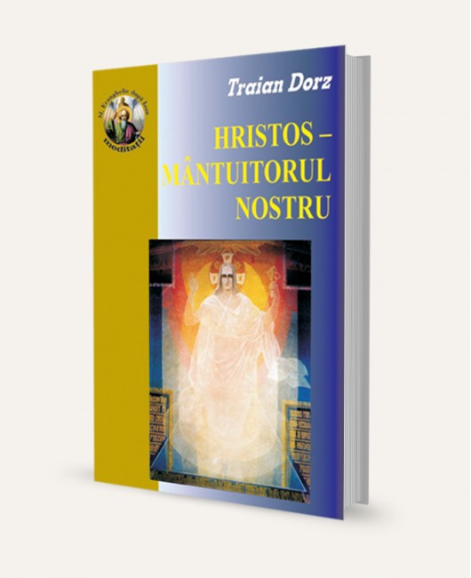 Hristos - Mantuitorul nostru - Meditatii crestine la evanghelia dupa Ioan Hristos - Mantuitorul nostru - Meditatii crestine la evanghelia dupa Ioan