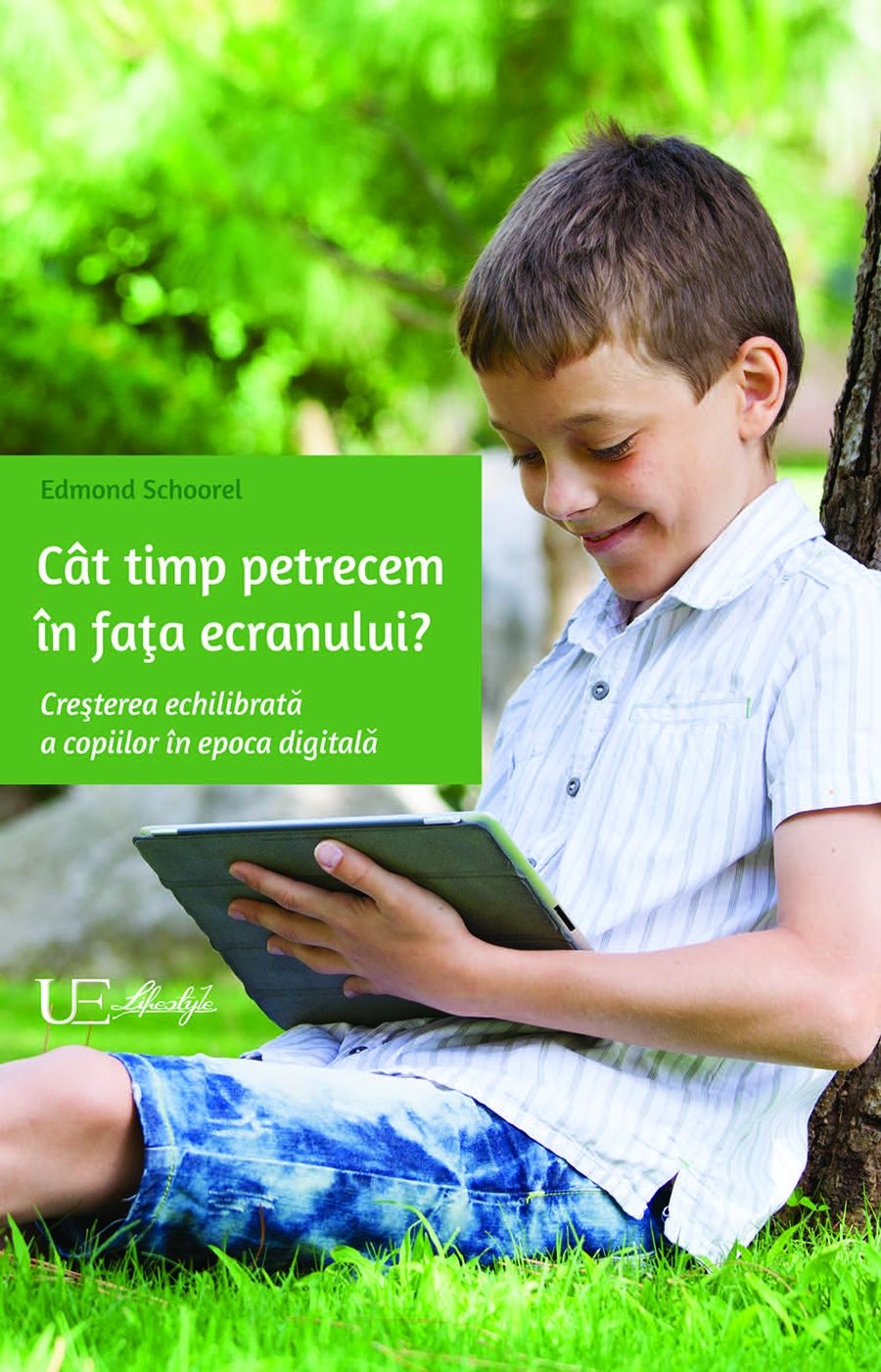 Cat timp petrecem in fata ecranului? - Creșterea echilibrată a copiilor in epoca digitală