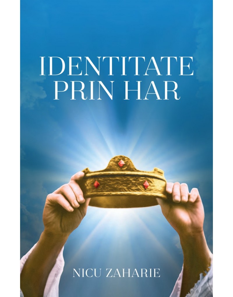 IDENTITATE PRIN HAR IDENTITATE PRIN HAR