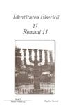 Identitatea Bisericii si Romani 11 Identitatea Bisericii si Romani 11