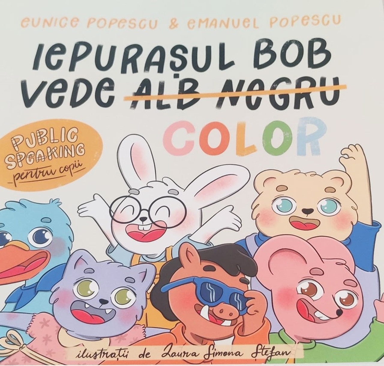 Iepurasul Bob vede color - Eunice Popescu & Emanuel Popescu Iepurasul Bob vede color - Eunice Popescu & Emanuel Popescu