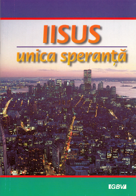 Iisus unica speranta - brosura evanghelistica Iisus unica speranta - brosura evanghelistica