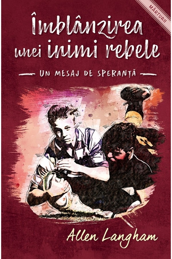 Îmblânzirea unei inimi rebele - Mărturii Îmblânzirea unei inimi rebele - Mărturii