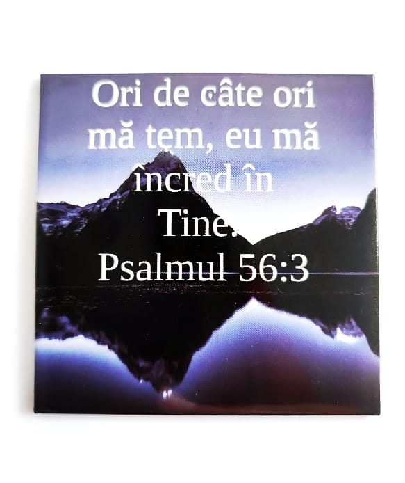 Magnet cu mesaj creștin - „Ori de câte ori mă tem...” - Psalmul 56:3 Magnet cu mesaj creștin - „Ori de câte ori mă tem...” - Psalmul 56:3