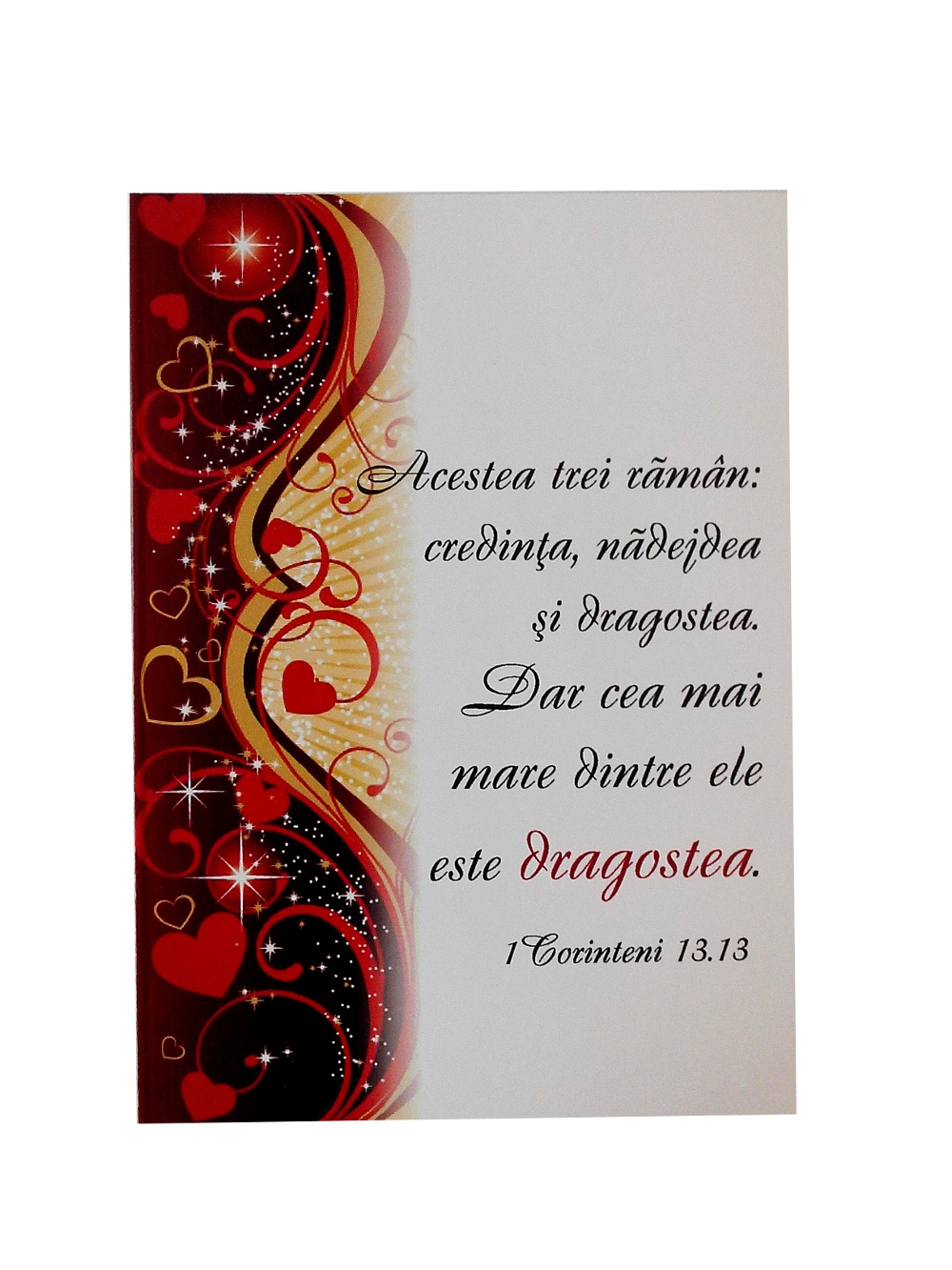 Felicitare A6 - Acestea trei raman, credinta, nadejdea si dragostea Felicitare A6 - Acestea trei raman, credinta, nadejdea si dragostea