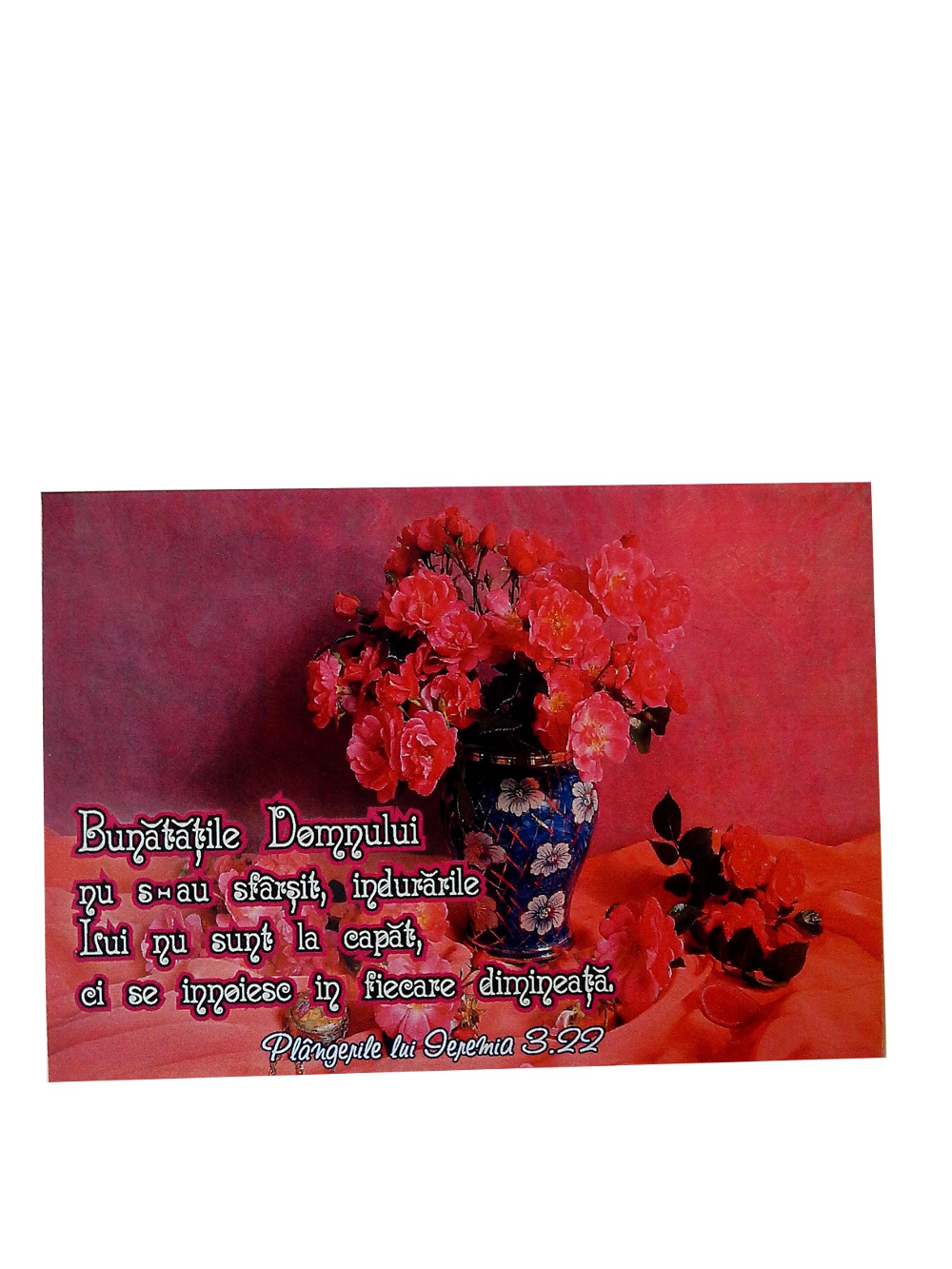 Felicitare A6 - Bunatatile Domnului nu s-au sfarsit