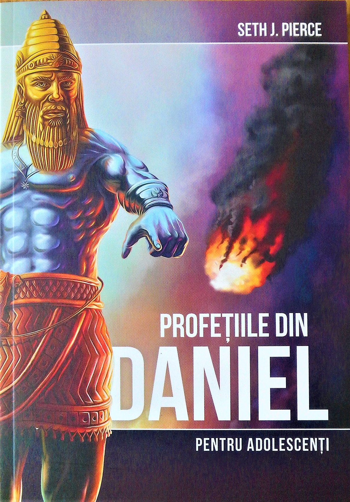 Profetiile din Daniel pentru adolescenti - Comentarii biblice Profetiile din Daniel pentru adolescenti - Comentarii biblice