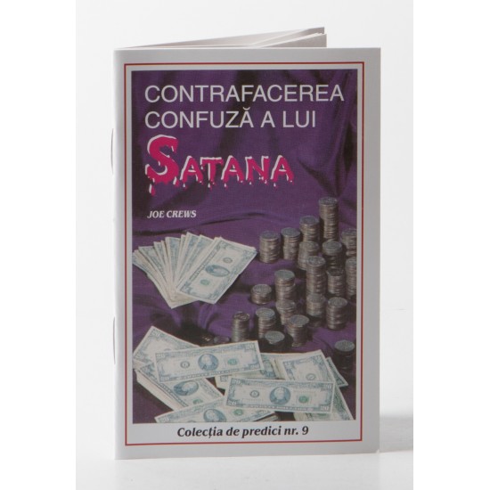 Predici scrise - Contrafacerea confuza a lui Satana, vol. 9 (brosura) Predici scrise - Contrafacerea confuza a lui Satana, vol. 9 (brosura)