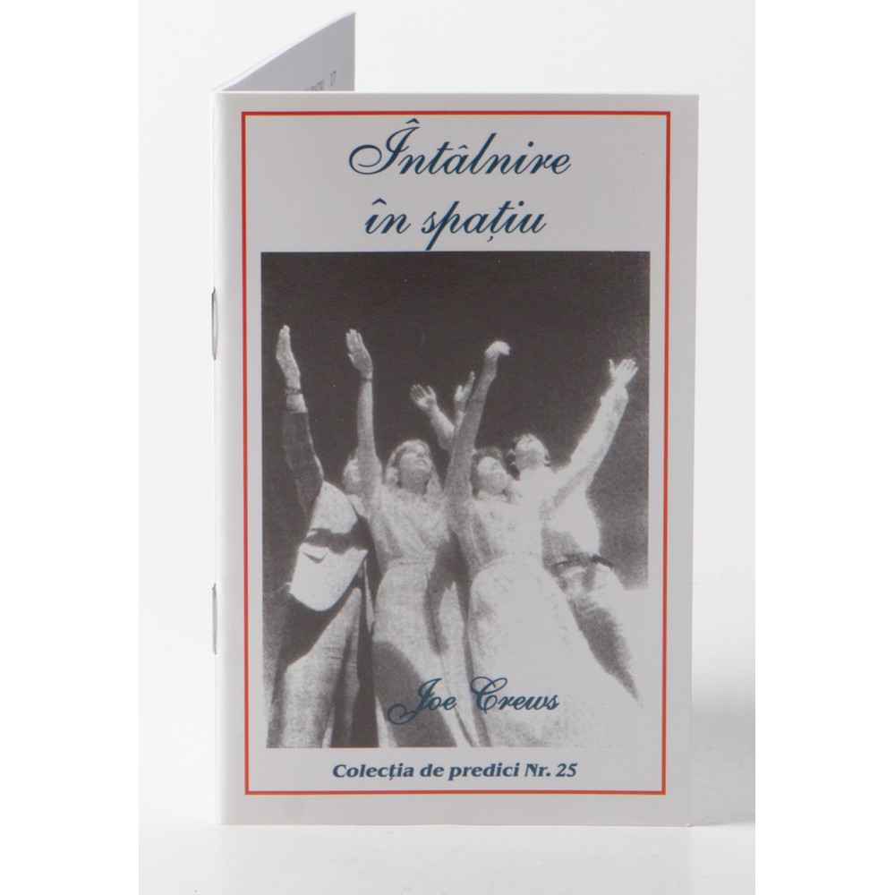 Predici scrise - Intalnire in spatiu, vol. 25 (brosura) Predici scrise - Intalnire in spatiu, vol. 25 (brosura)