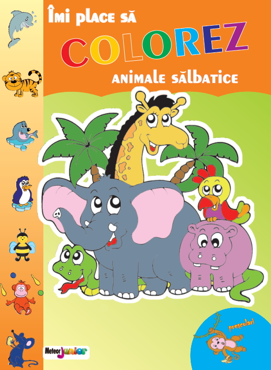 Imi place sa colorez. Animale salbatice Imi place sa colorez. Animale salbatice