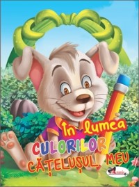 In lumea culorilor - Catelusul meu In lumea culorilor - Catelusul meu