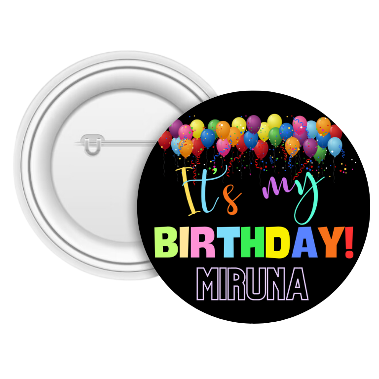 Insignă metalică personalizată cu nume – It’s my birthday