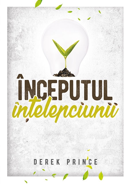 Inceputul intelepciunii - Dezvoltare personală