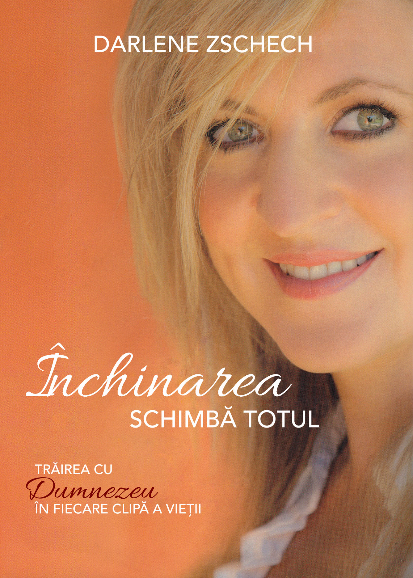 Inchinarea schimba totul - Trăirea cu Dumnezeu în fiecare clipă  a vieții