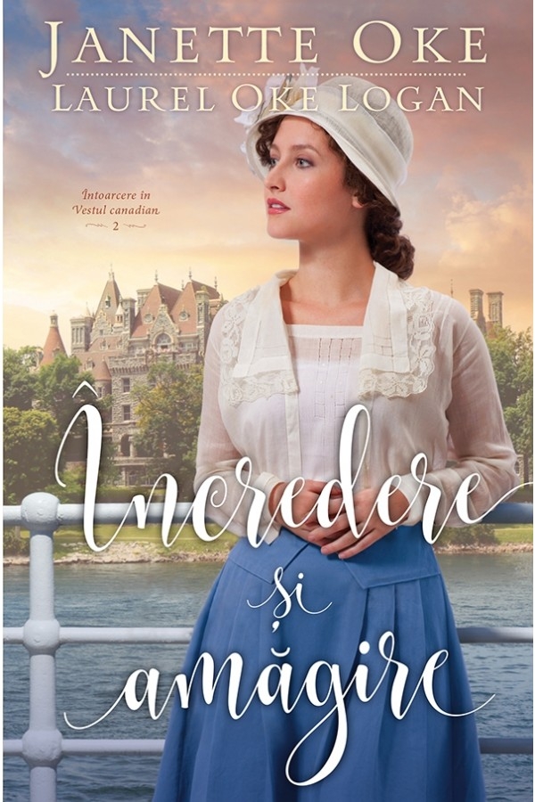 Încredere și amăgire - seria „Întoarcere în Vestul canadian”, vol. 2 - roman crestin Încredere și amăgire - seria „Întoarcere în Vestul canadian”, vol. 2 - roman crestin