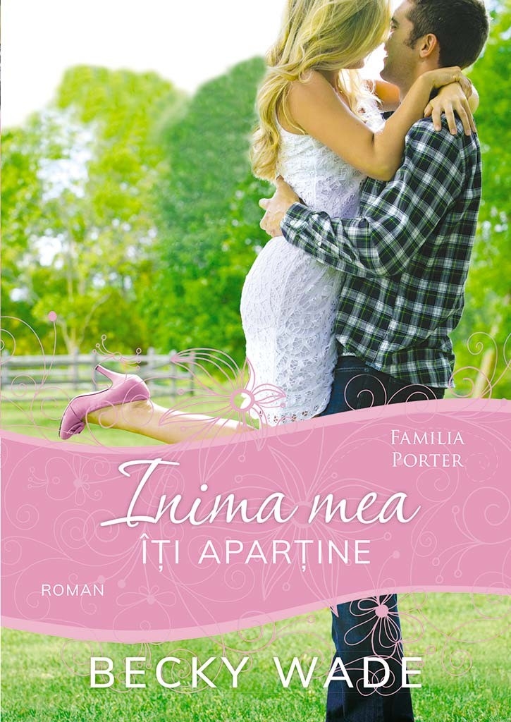 Inima mea iti apartine (seria Familia Porter, vol. 1) - roman crestin