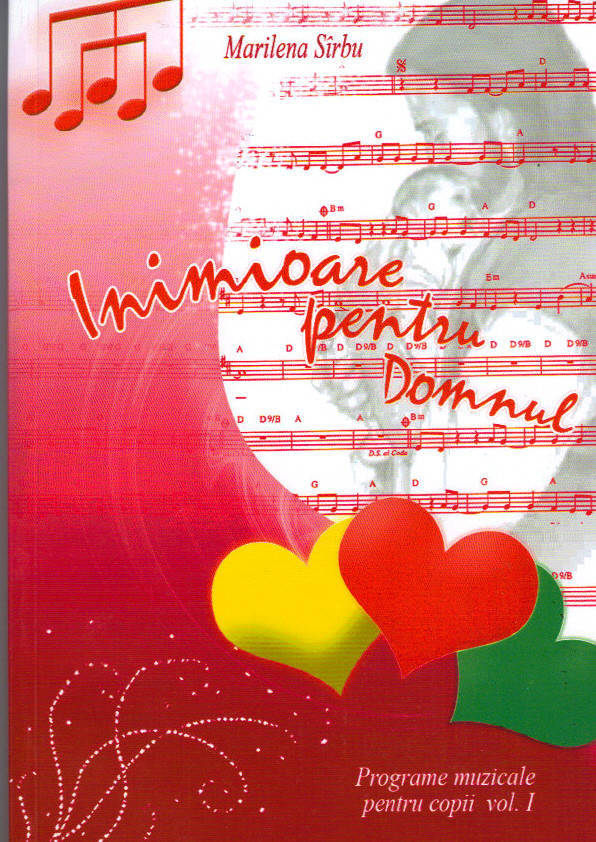 Inimioare pentru Domnul - Programe muzicale pentru copii vol. I