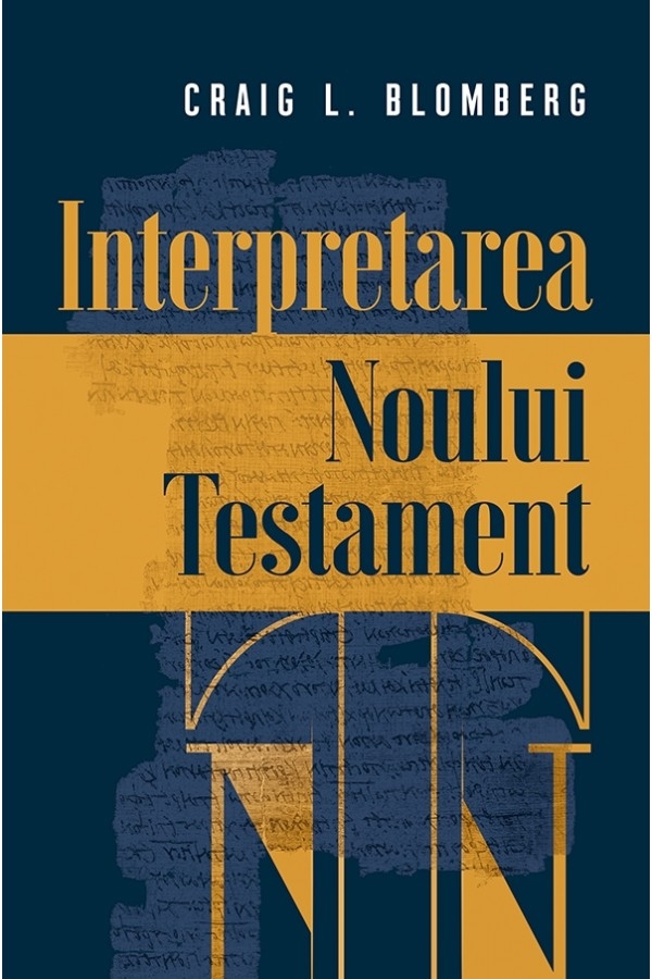 Interpretarea Noului Testament Interpretarea Noului Testament