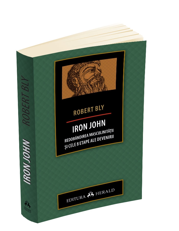 IRON JOHN - Redobandirea masculinitatii si cele 8 etape ale devenirii IRON JOHN - Redobandirea masculinitatii si cele 8 etape ale devenirii