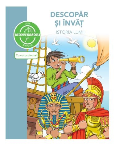 Descopar si invat istoria lumii - Activitati pentru copii (5+)
