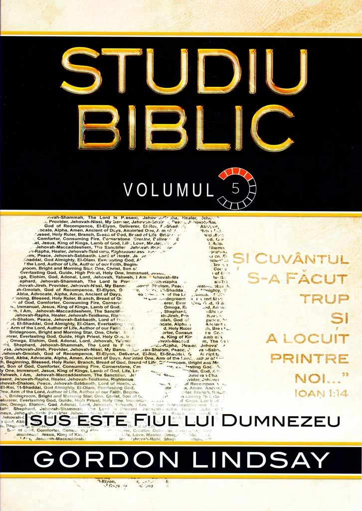 Isus este Fiul lui Dumnezeu. Studiu biblic. Volumul 5 Isus este Fiul lui Dumnezeu. Studiu biblic. Volumul 5