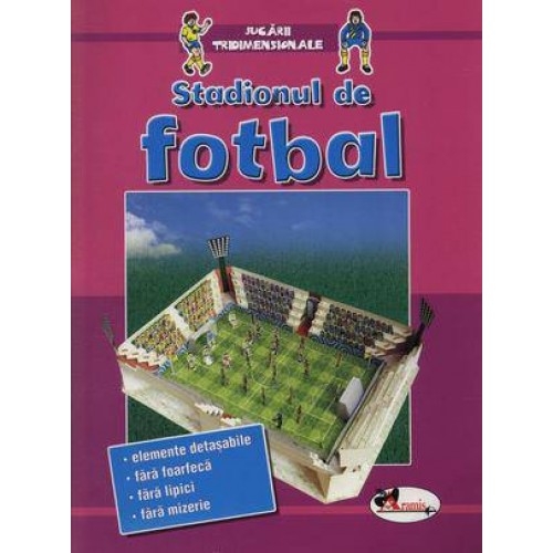 Stadionul de fotbal - Carte cu jucarii tridimensionale pentru copii (5-7 ani) Stadionul de fotbal - Carte cu jucarii tridimensionale pentru copii (5-7 ani)