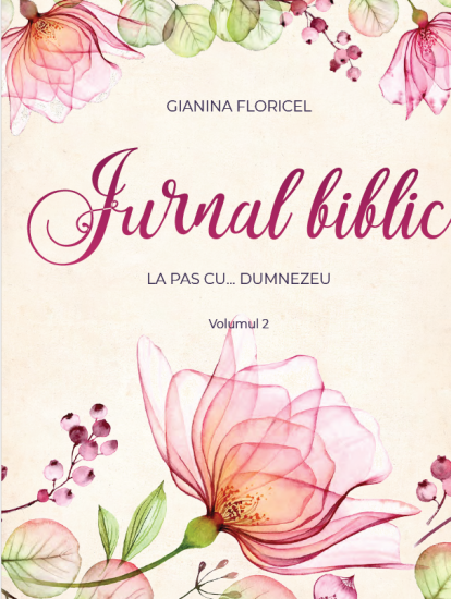 Jurnal biblic - La pas cu...Dumnezeu (vol.2)