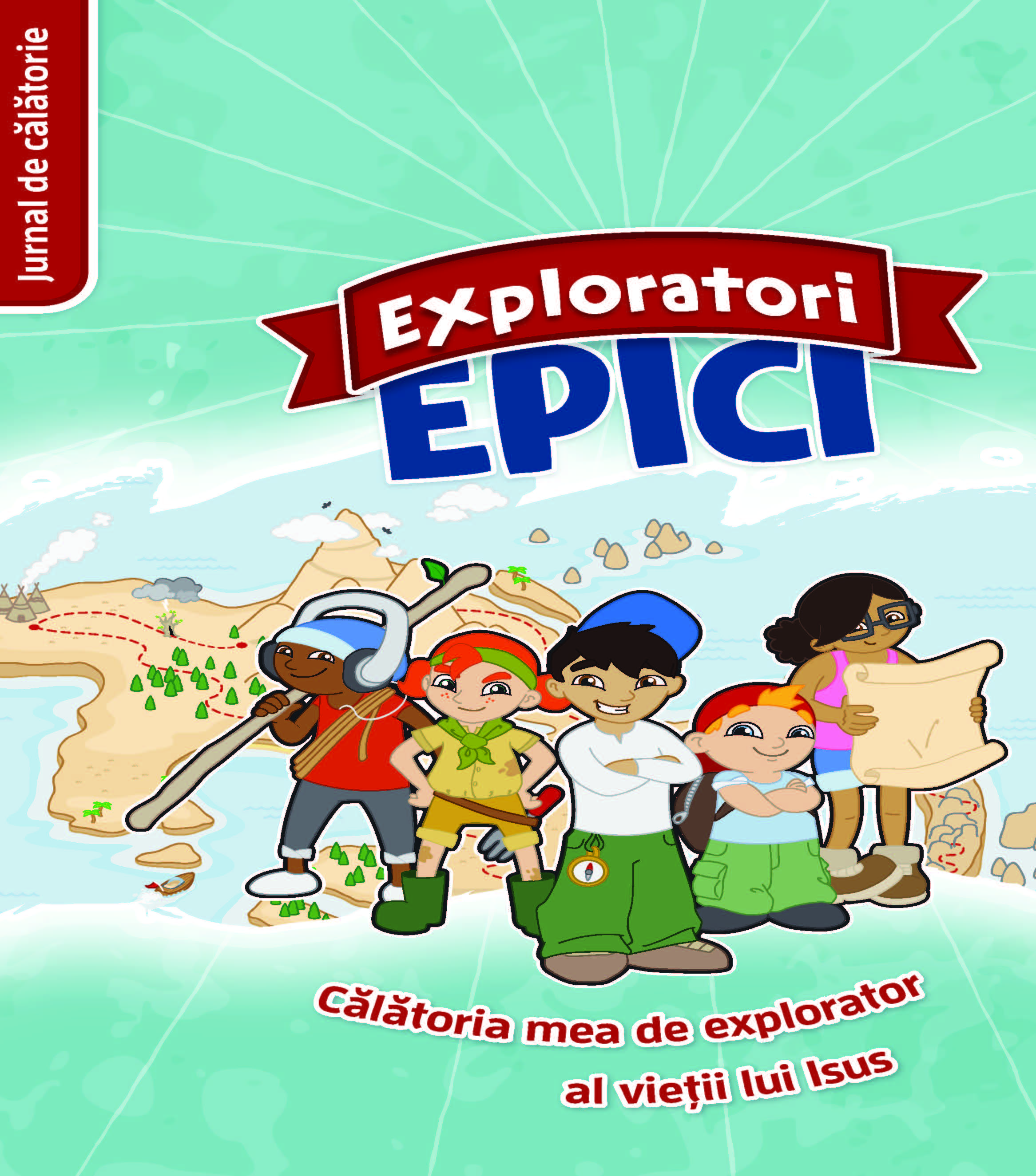 Exploratori Epici - Jurnal de călătorie - Activitati crestine pentru copii Exploratori Epici - Jurnal de călătorie - Activitati crestine pentru copii